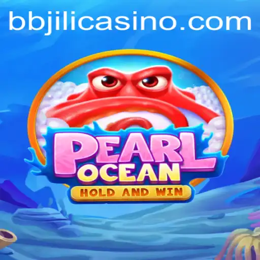 Exploring PearlOcean: The Thrilling Gameplay Experience from BBJILI.COM